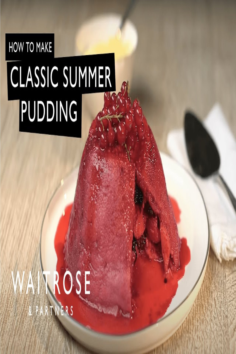 How To Make Classic Summer Pudding  Waitrose